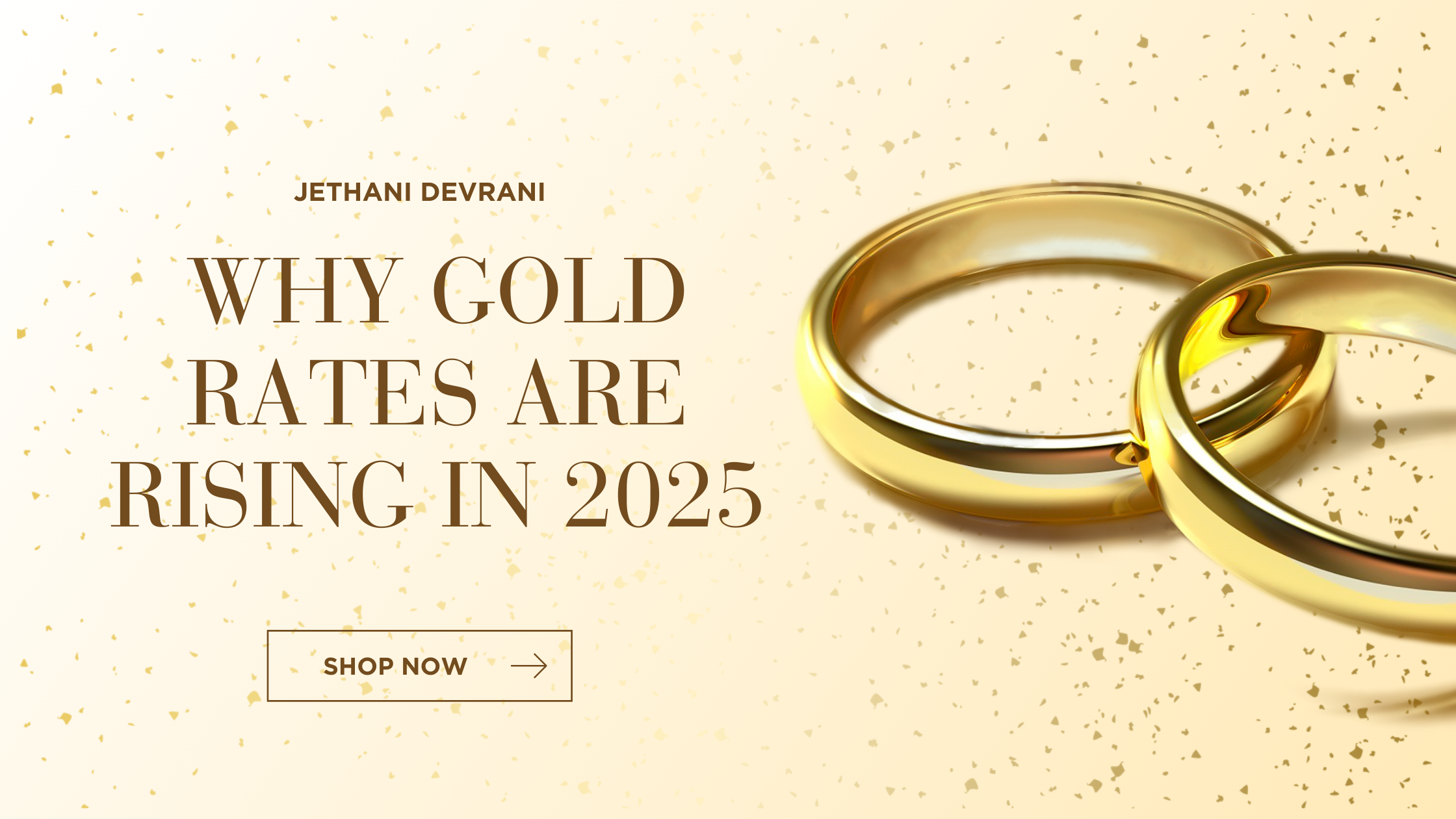 Why Gold Rates Are Rising in 2025 – What It Means for Jewelry Buyers